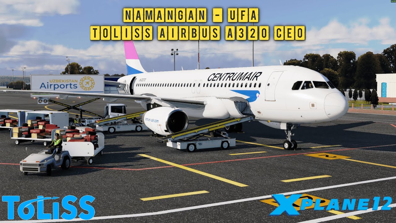 X-Plane 12 | Namangan - Ufa | Toliss A320 CEO with KOSP Sounds  | UZFN - UWUU | Centrum Air