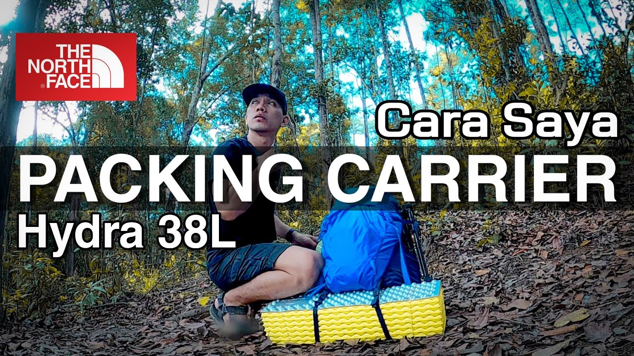 TUTORIAL PACKING CARRIER - THE NORTH FACE HYDRA 38L