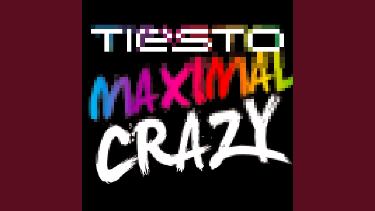 Maximal Crazy (Extended Mix)