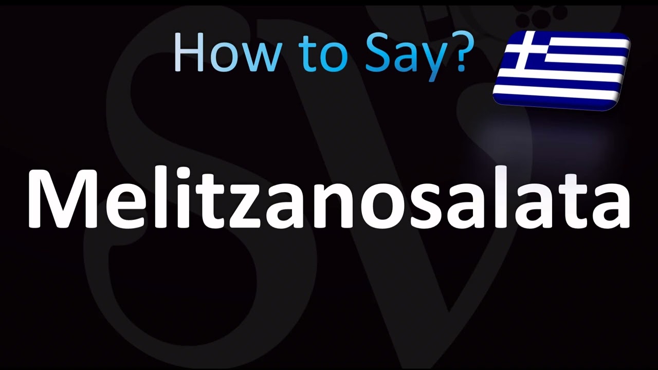 How to Pronounce ''Melitzanosalata'' Correctly! (Greek)