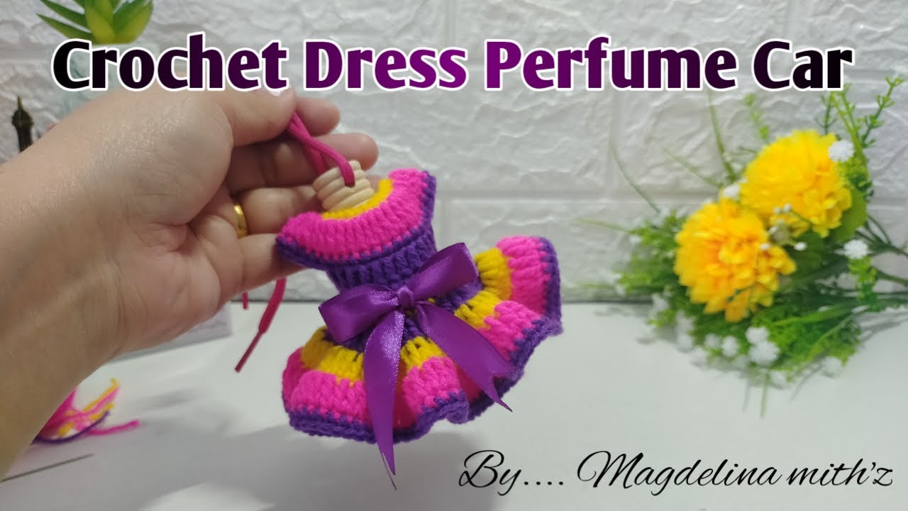 Crochet Dress Perfume Car @ crochet mini dress