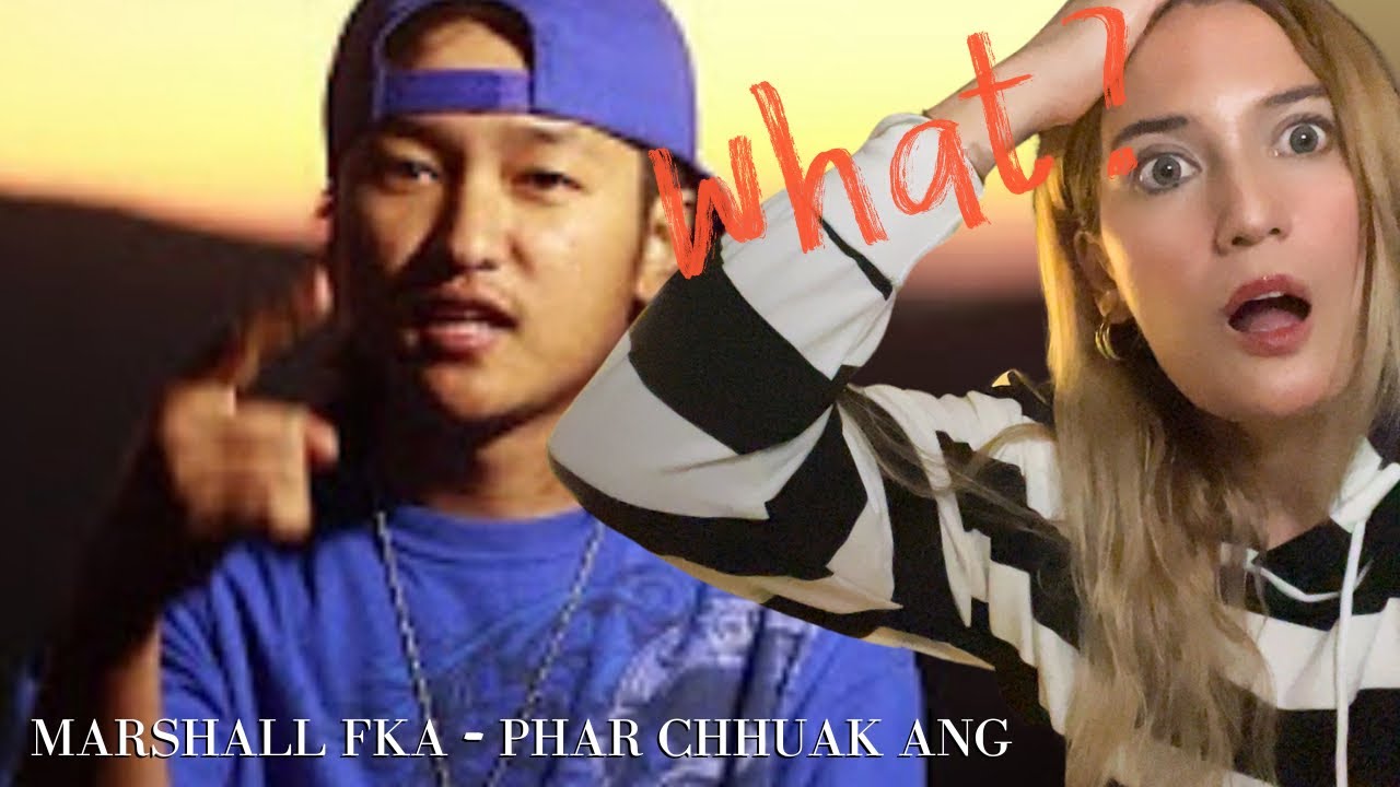 First Time Reaction to “MARSHALL FKA - PHAR CHHUAK ANG(Official Music Video)”  🤯