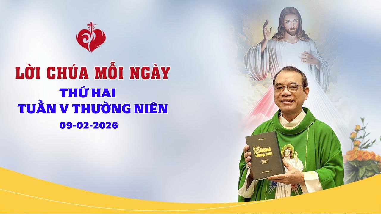 LỜI CHÚA - THỨ HAI TUẦN V MÙA THƯỜNG NIÊN | 09/02/2026