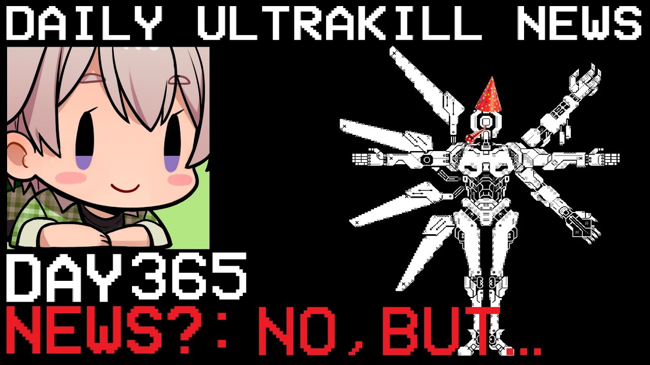 Daily Ultrakill News - Day 365 (Ft. Hakita)