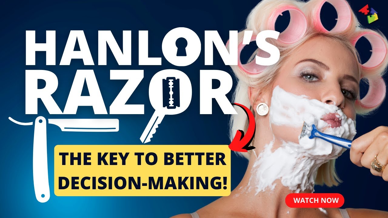 Hanlon&rsquo;s Razor: The Key to Better Decision-Making!