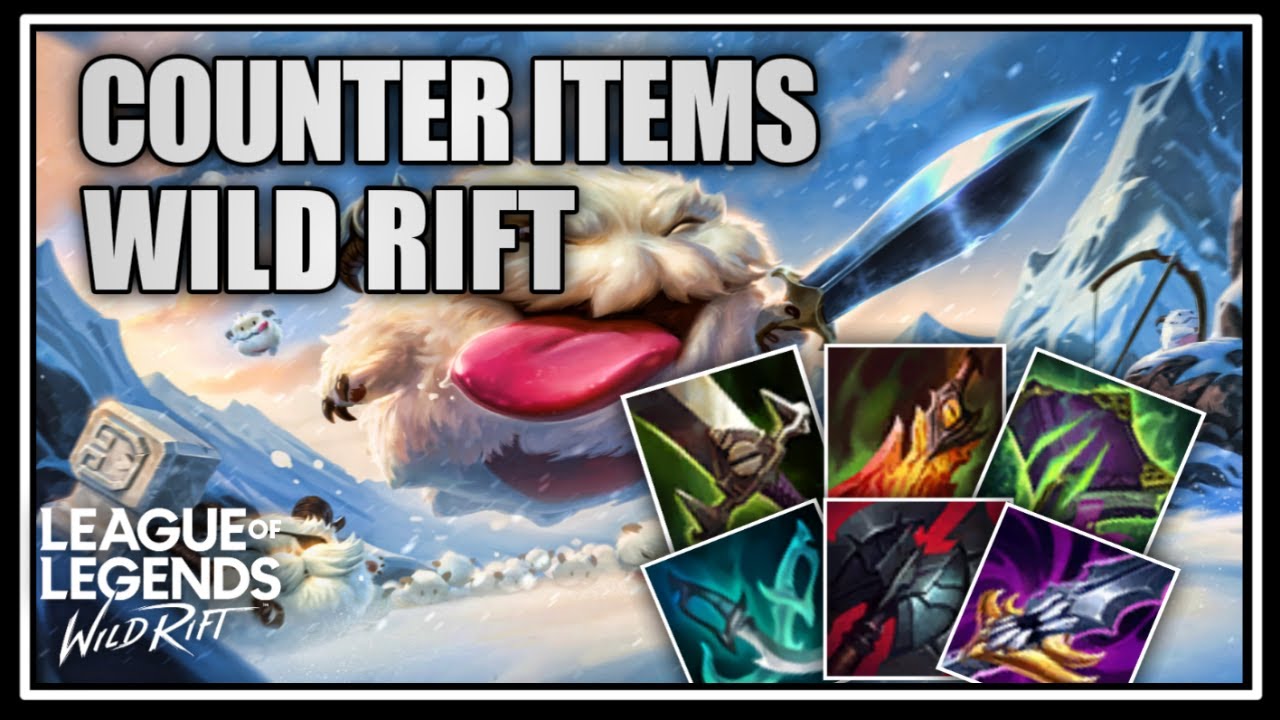 Wild Rift Counter Items [League of Legends: Wild Rift!]