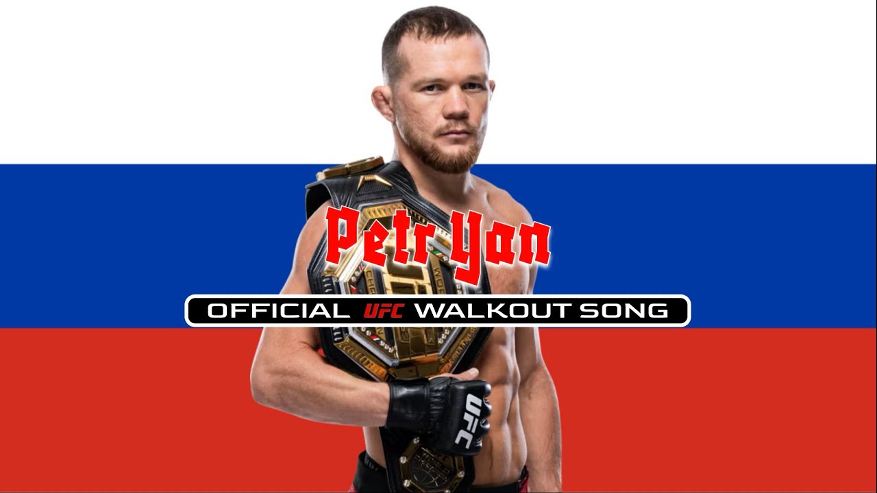 Petr Yan Official UFC Walkout Song