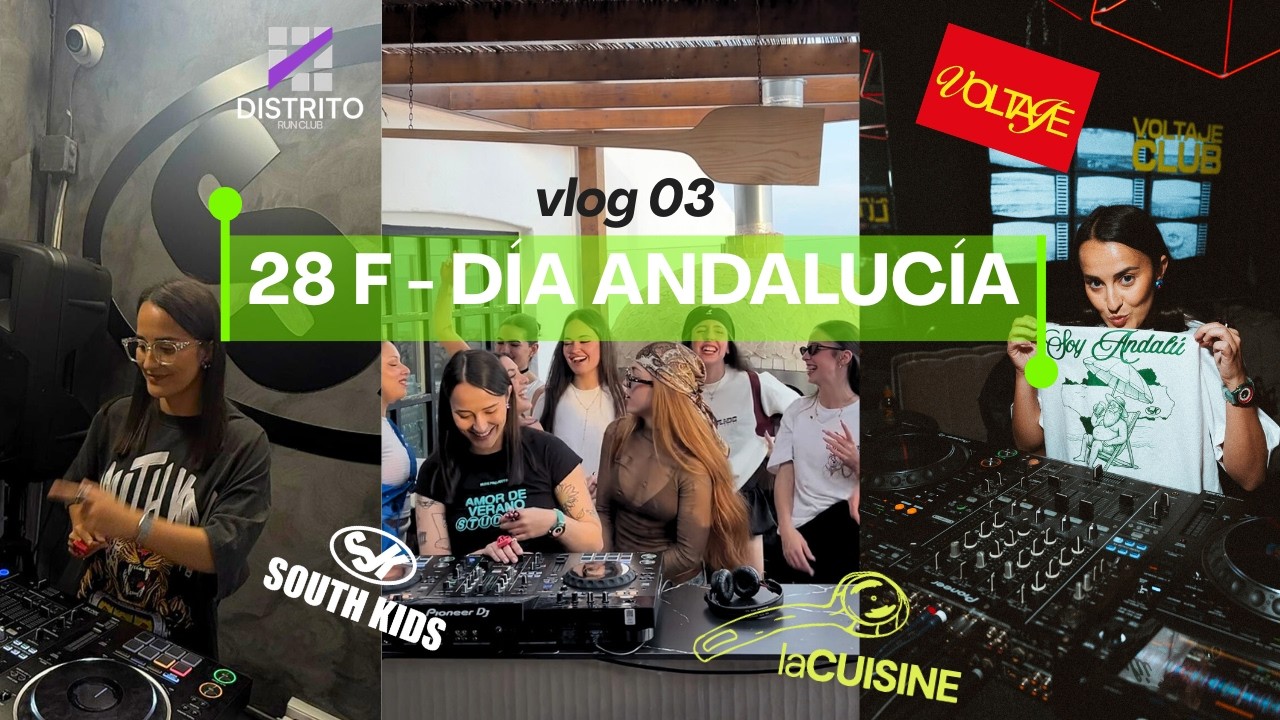 28 F Día de Andalucía - DJ vlog 03