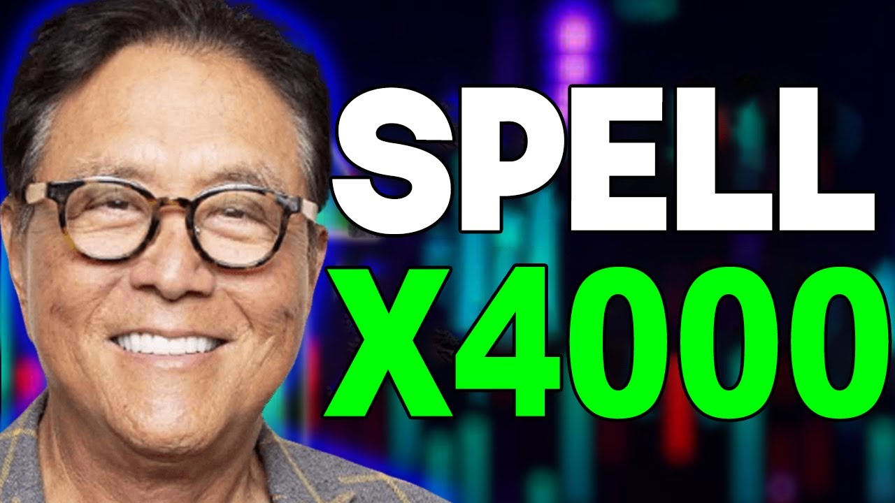ROBERT KIYOSAKI: SPELL WILL X1000 IN THIS DATE - SPELL PRICE ANALYSIS & PREDICTION 2023-2030