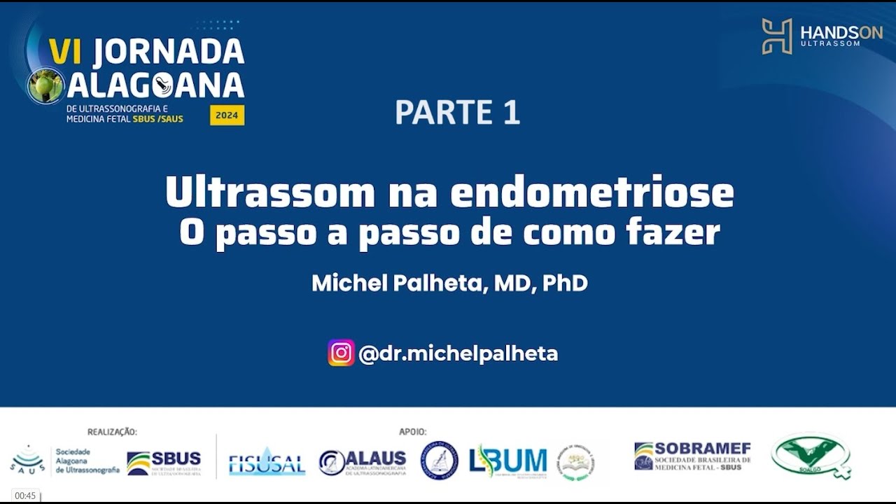 Palestra: Ultrassom na endometriose, o passo a passo de como fazer. Dr. Michel Palheta - parte 01