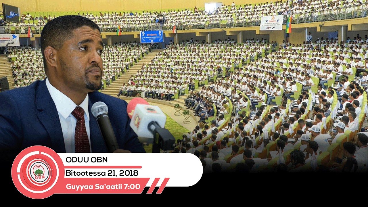 Oduu Guyyaa Sa'aatii 7:00 ||  OBN Bitootessa 21,2018