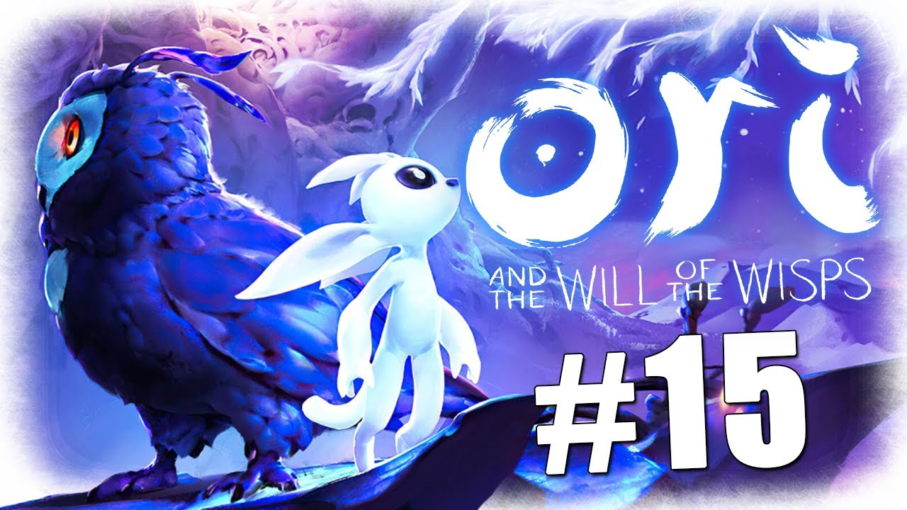 Ori and the Will of the Wisps - Hollow's Blind Playthrough - Episode 15