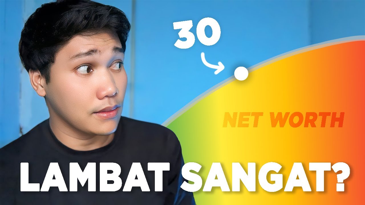 Berapa Networth Yang Kau Kena Ada bila Umur 30? (Realistik)