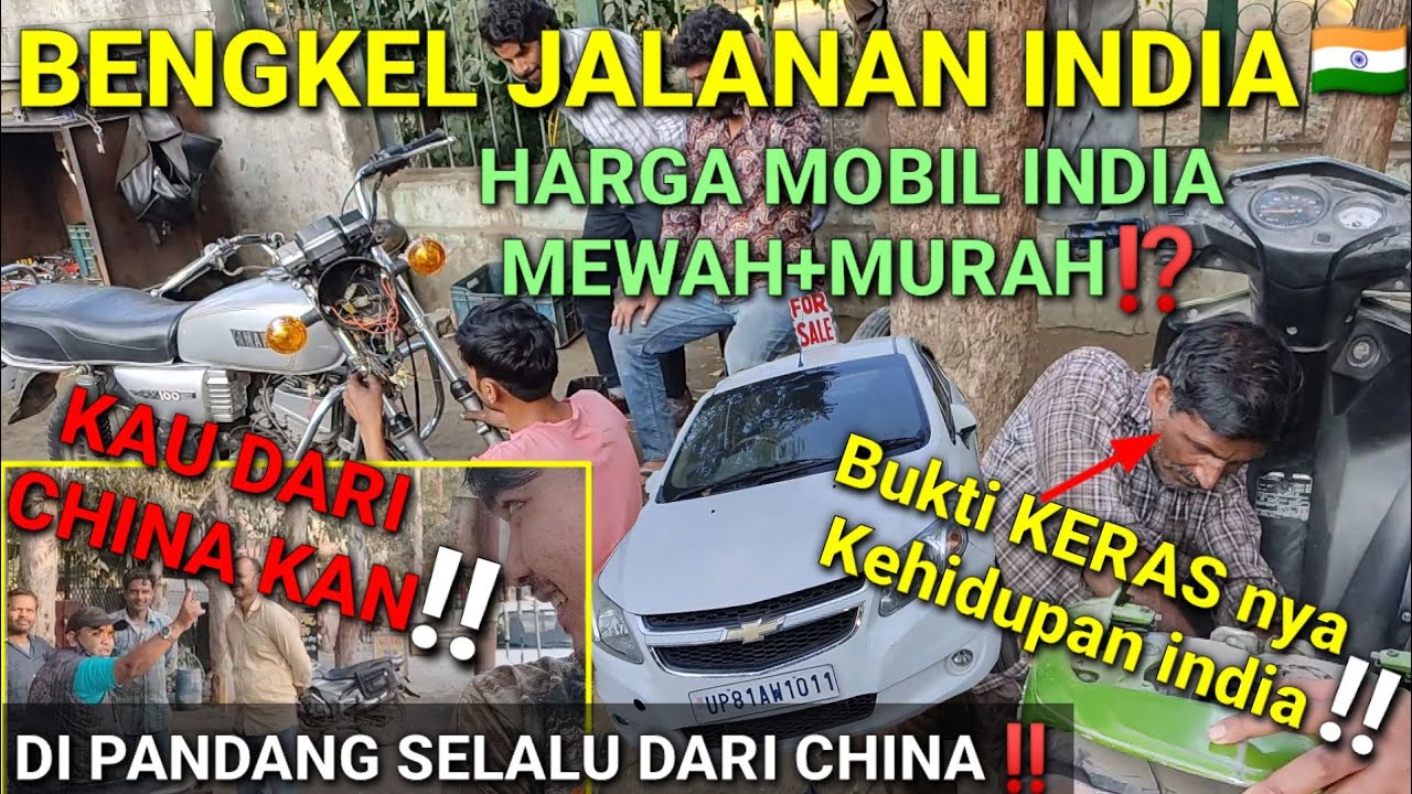 BENGKEL JALANAN INDIA‼️Gak BER ATAP Tetep RAME⁉️Di Bilang Dari CHINA⁉️ + REVIEW HARGA MOBIL SECOND🇮🇳