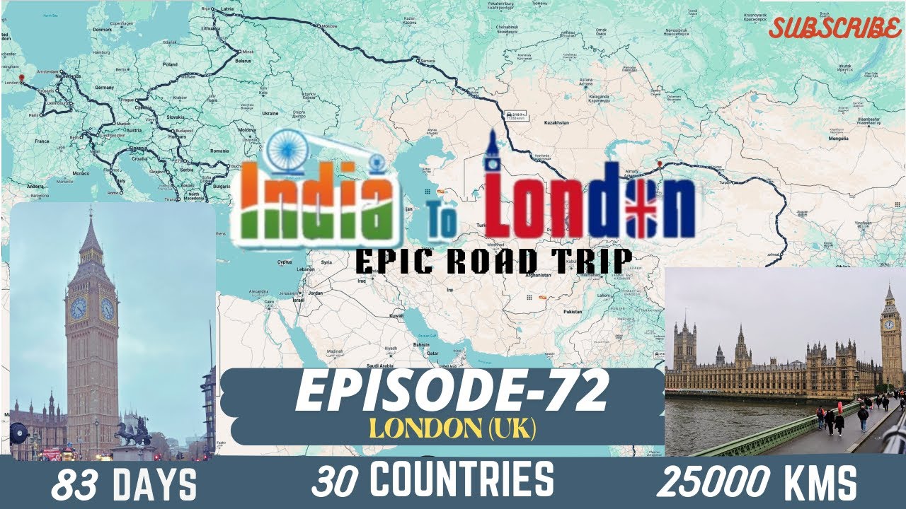 INDIA TO LONDON (AN EPIC ROAD TRIP) II EPISODE-72 II LONDON (UNITED KINGDOM)