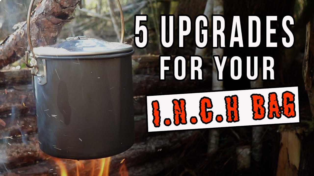 Five Upgrades For Your INCH Bag / Long Range Survival Gear #inchbag #survivalgear