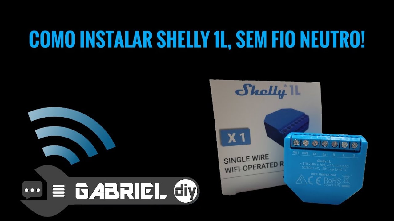 Como instalar SHELLY 1L - SEM FIO NEUTRO! - com e sem comutação! - Gabriel DIY & Techlife
