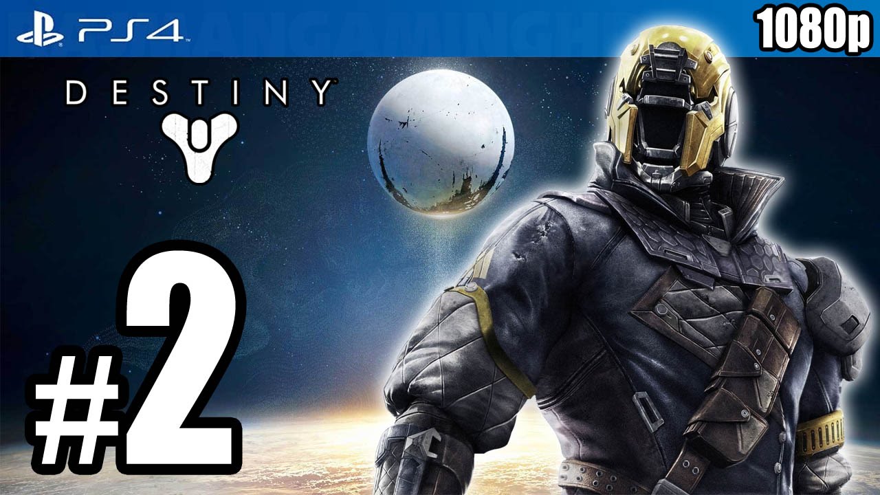 Destiny Walkthrough PART 2 (PS4) [1080p] No Commentary TRUE-HD QUALITY