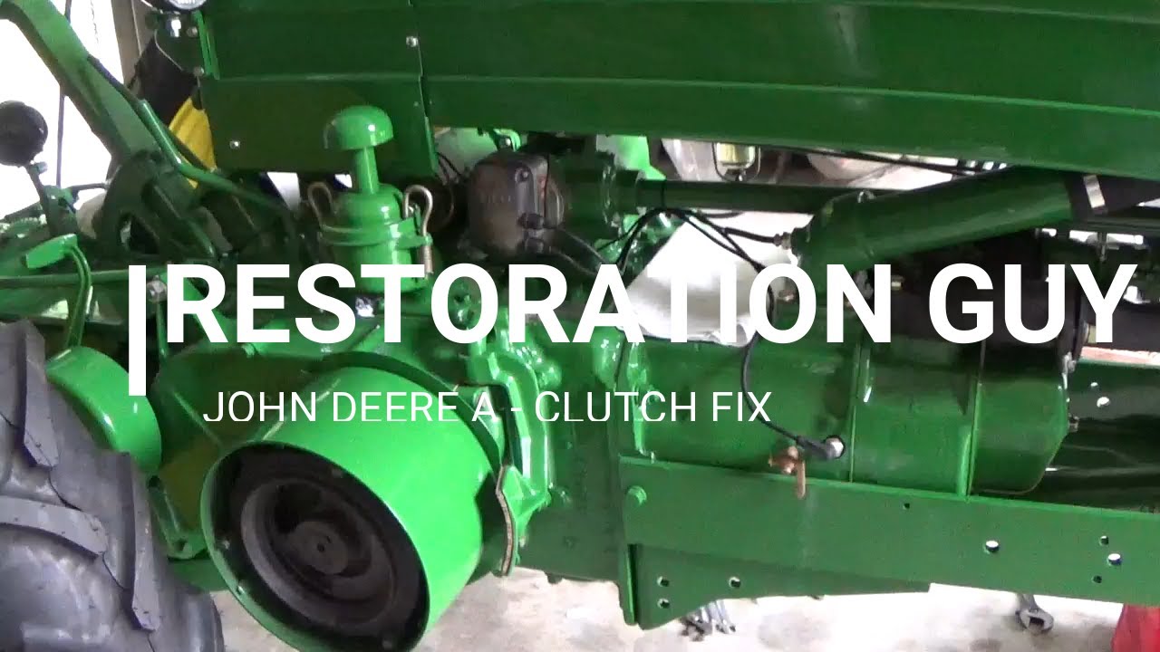 JOHN DEERE A CLUTCH FIX
