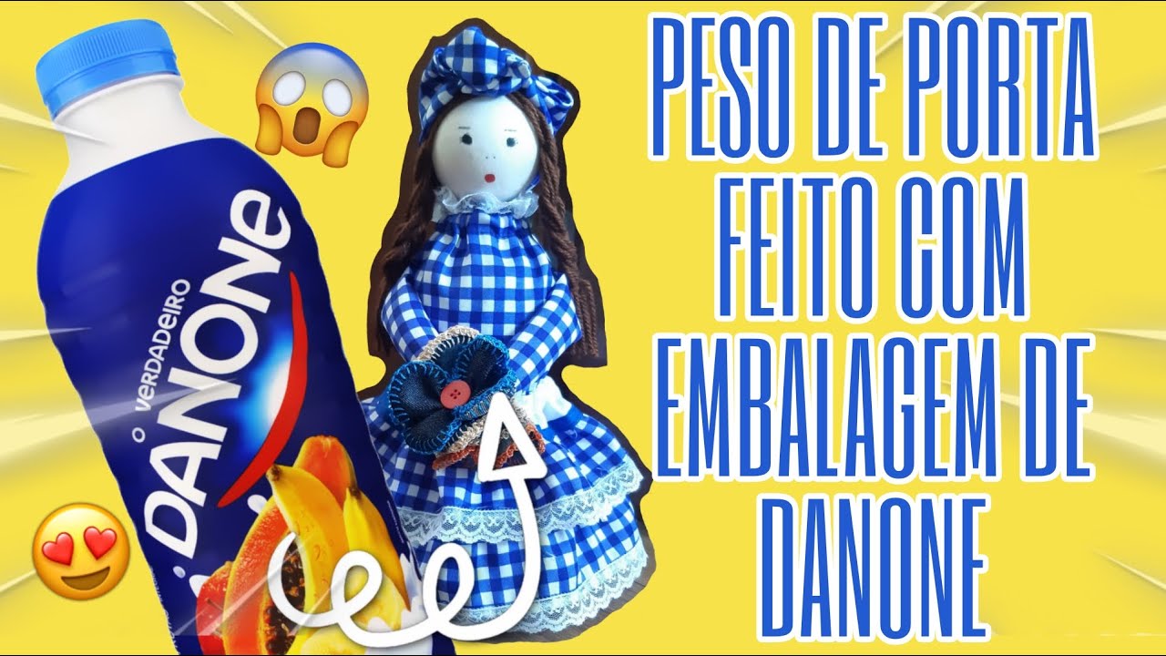 PESO DE PORTA feito com embalagem de DANONE - Amor Por Costura - #reciclagem #artesanato #tutorial
