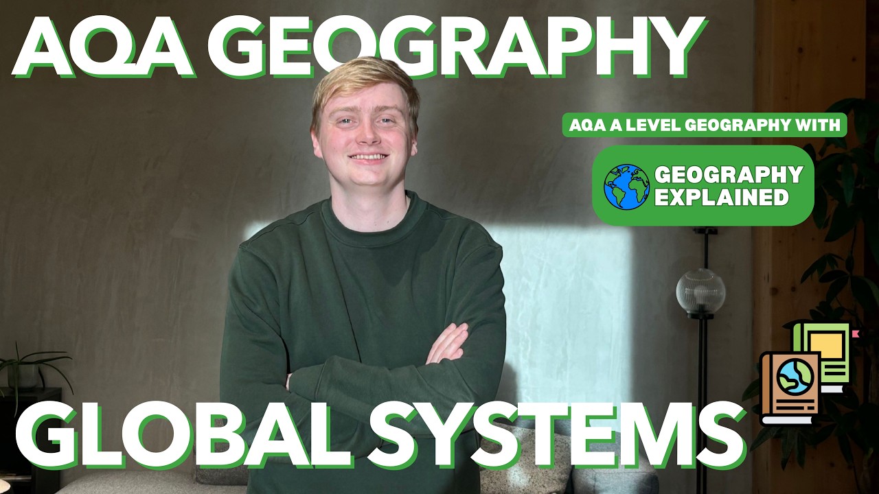 AQA Geography A Level: Global Systems