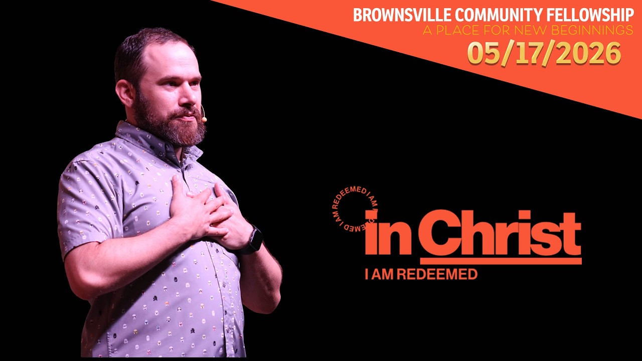 in Christ... // I Am Redeemed // BCF Church