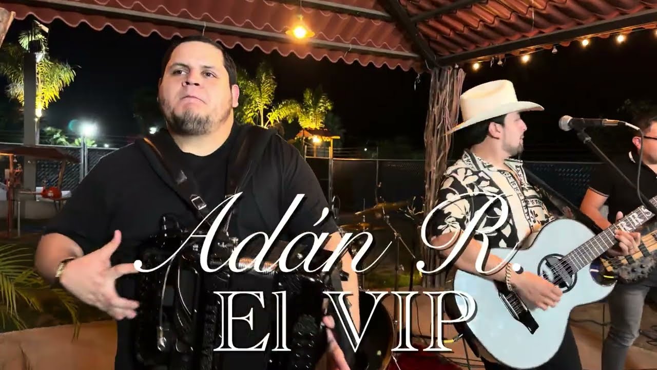 Adan R- El VIP (En Vivo)