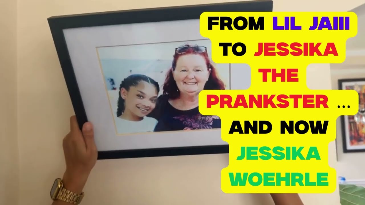 Lil Jaiiiii 2 Jessika the Prankster 2 Jessika Woerhle