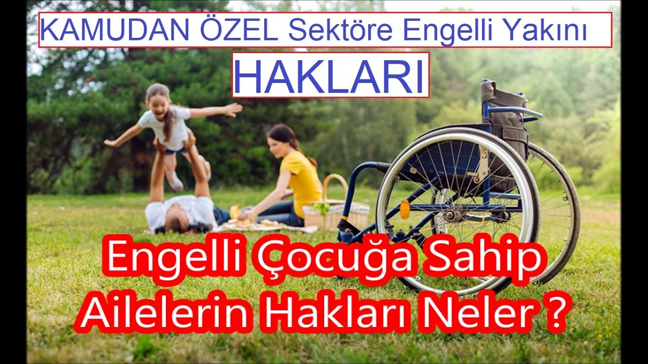 Engelli Çocuğa Sahip Ailelerin Hakları Nelerdir ?