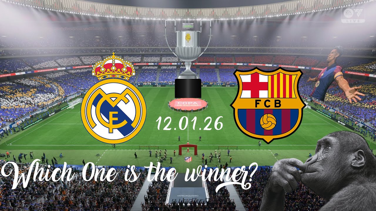 FC26 EASPORT [Copa Del Rey Cup Final]  Real Madrid  vs  Barcelona តើក្រុមមួយណានឹងឈ្នះនៅយប់នេះ?