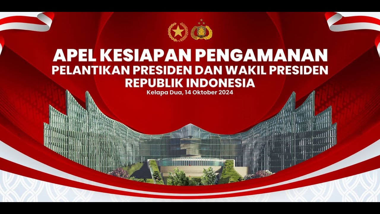 🔴 Apel Kesiapan Pengamanan Pelantikan Presiden dan Wakil Presiden Republik Indonesia