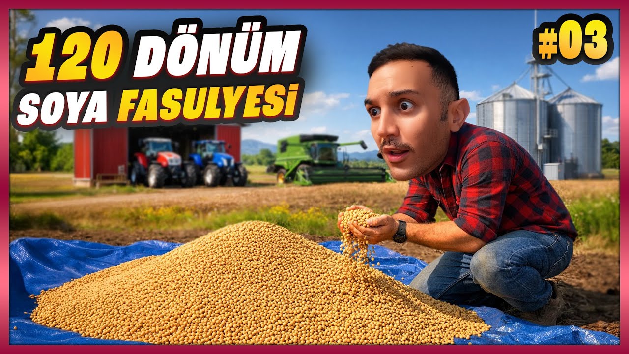 120 DÖNÜM SOYA! 💰 NE KAZANDIRDI? | FS25 Mega #03
