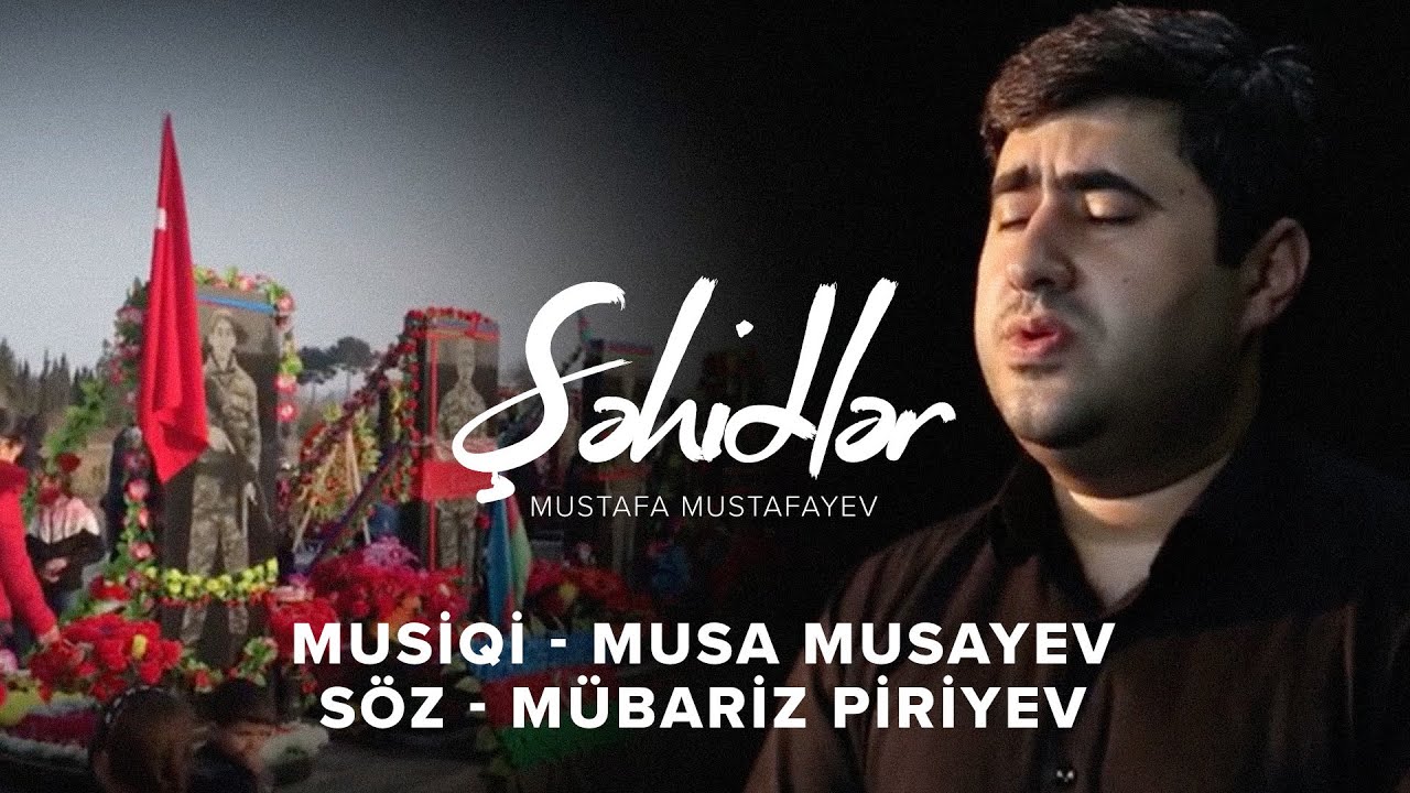 Mustafa Mustafayev — Şəhidlər (Rəsmi Musiqi Videosu)