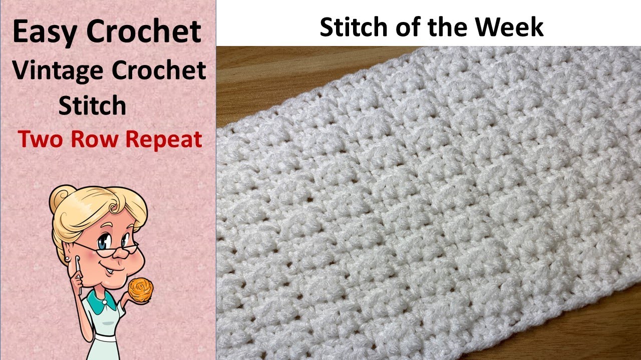 Easy Vintage Crochet Stitch - Two Row Repeat - Stitch of the Week