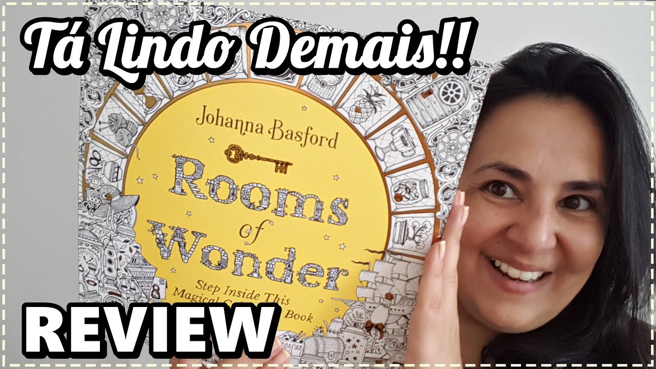 REVIEW Livro para Colorir Rooms of Wonder - Johanna Basford