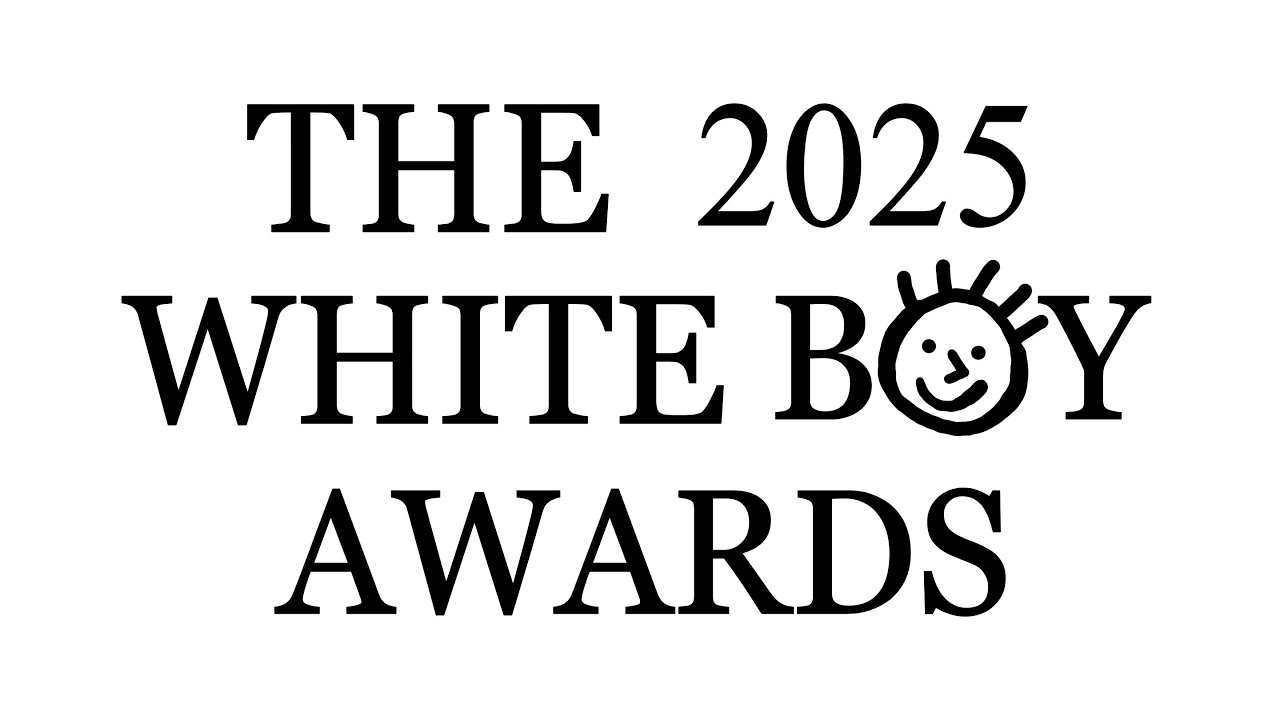 The 2025 White Boy Awards