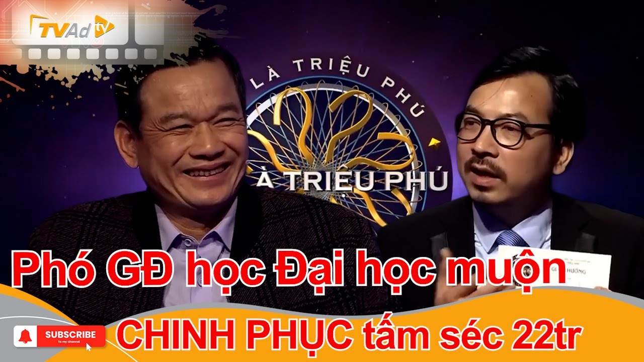 AI LÀ TRIỆU PHÚ | Phó GĐ học Đại học muộn CHINH PHỤC tấm séc 22 triệu