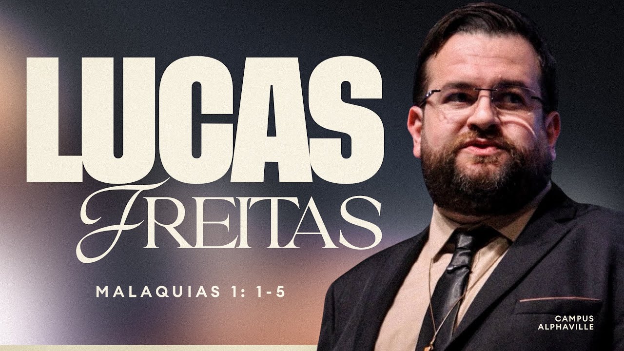 Rev Lucas Freitas | Malaquias 1.1-5 | 25/01/2026