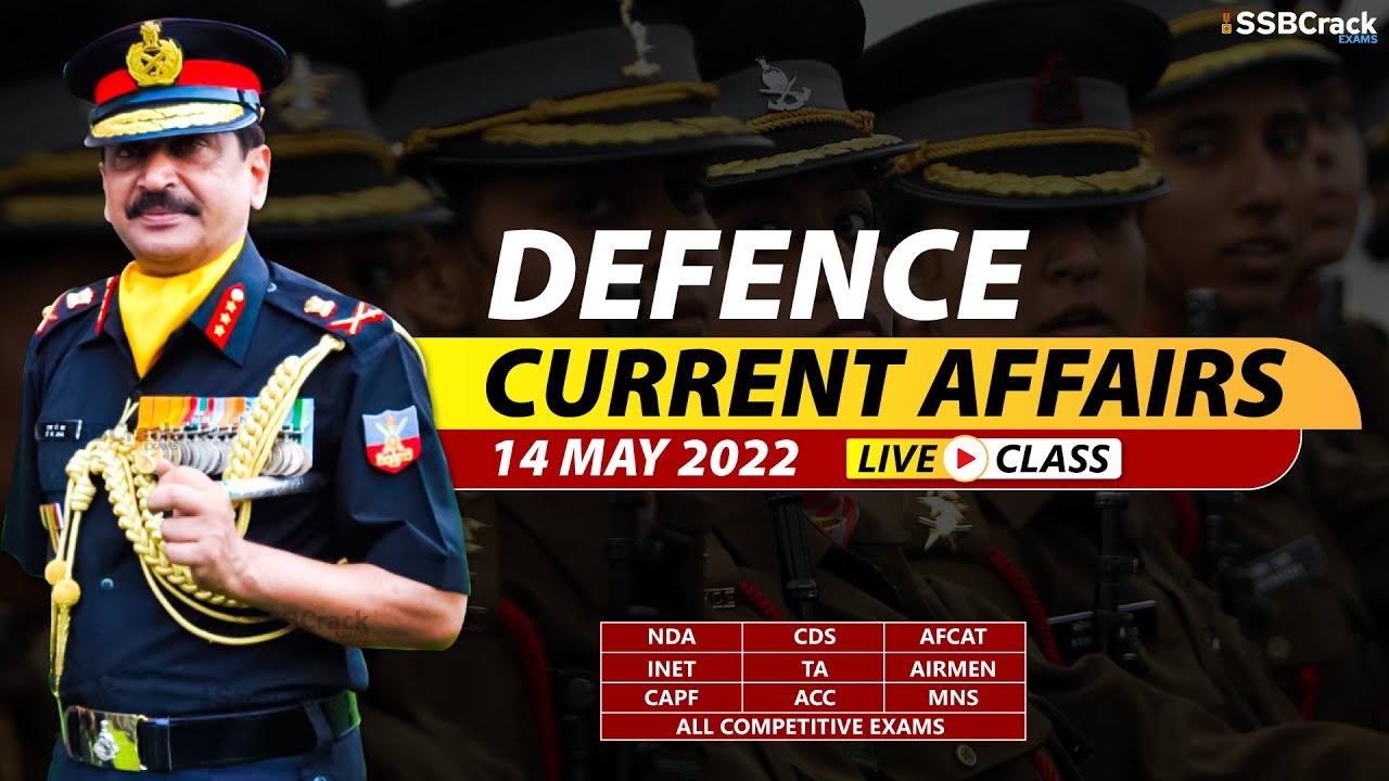 14 May 2022 Defence Updates | Defence Current Affairs For NDA CDS AFCAT SSB Interview