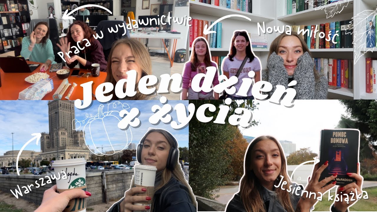 JEDEN DZIEŃ Z ŻYCIA - praca, Warszawa, dobry thriller i jesienna obsesja! 🍁📚