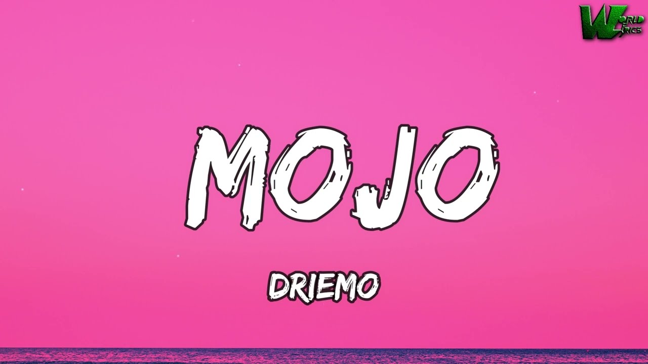 Driemo Mojo Lyrics🎶🎵💜