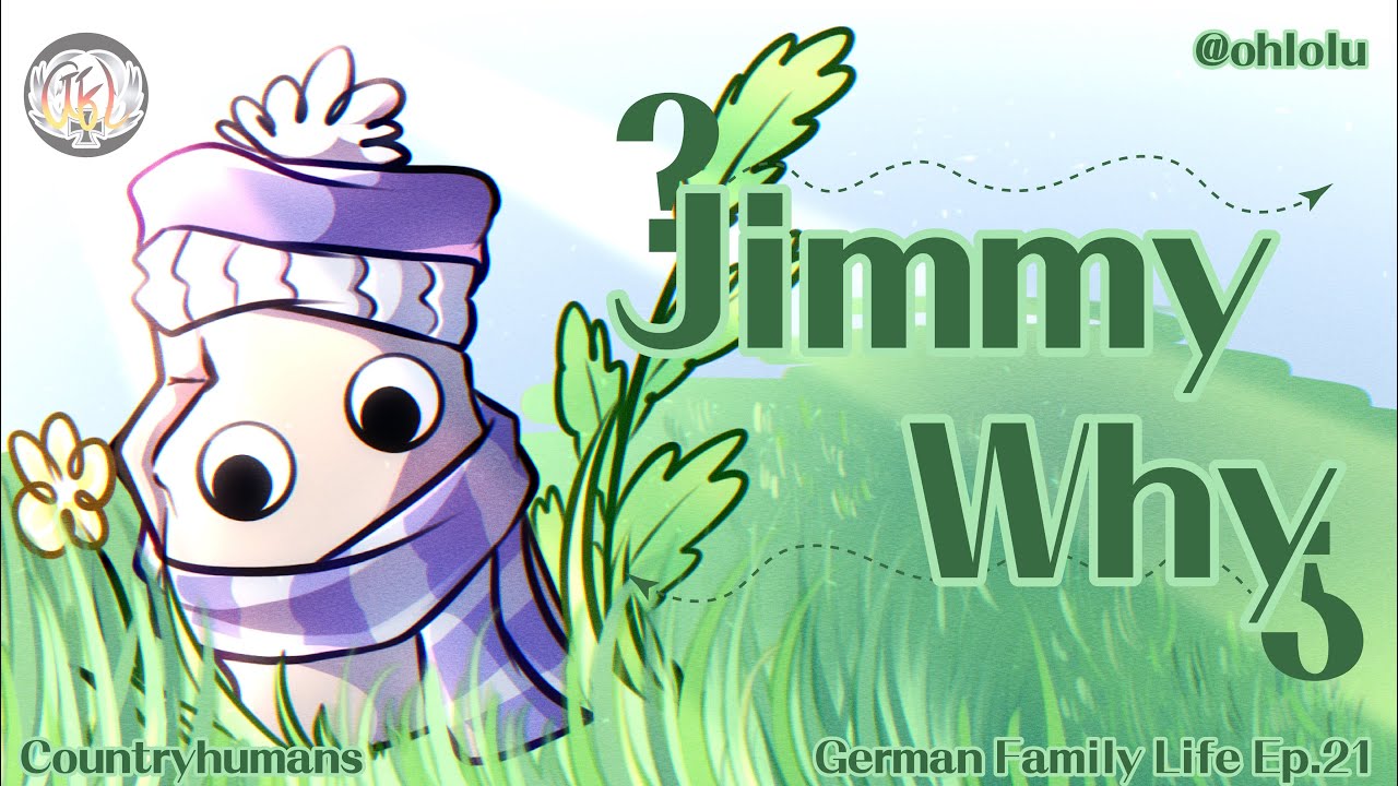 Jimmy why? German family life EP.21 (Countryhumans)