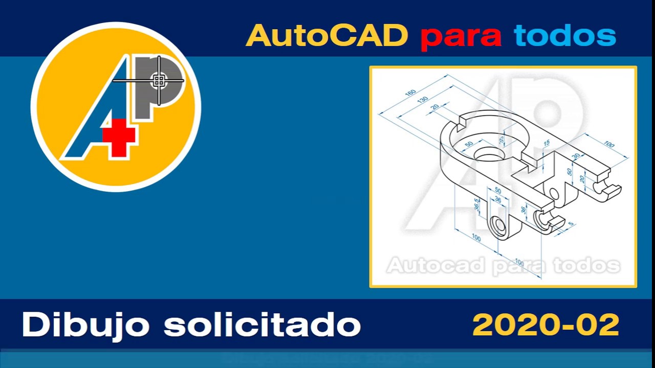 Dibujo solicitado 2020-02 Sólido 3D en AutoCAD