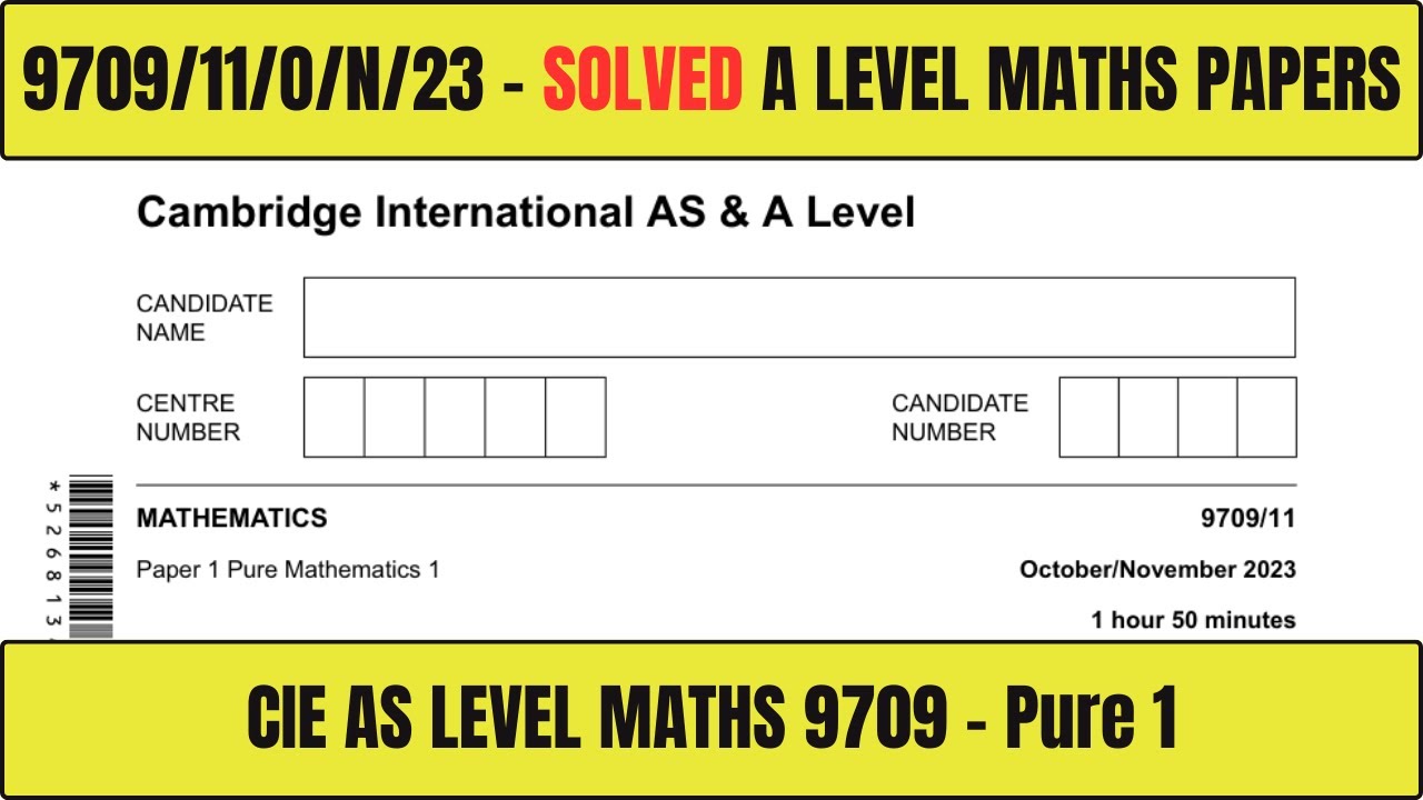 SOLVED | 9709/11/O/N/2023 | October November 2023 paper 11 | CIE A Level Maths 9709