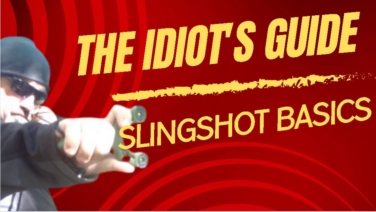 Idiot's Guide to Slingshot Basics (Without All of the Headaches)