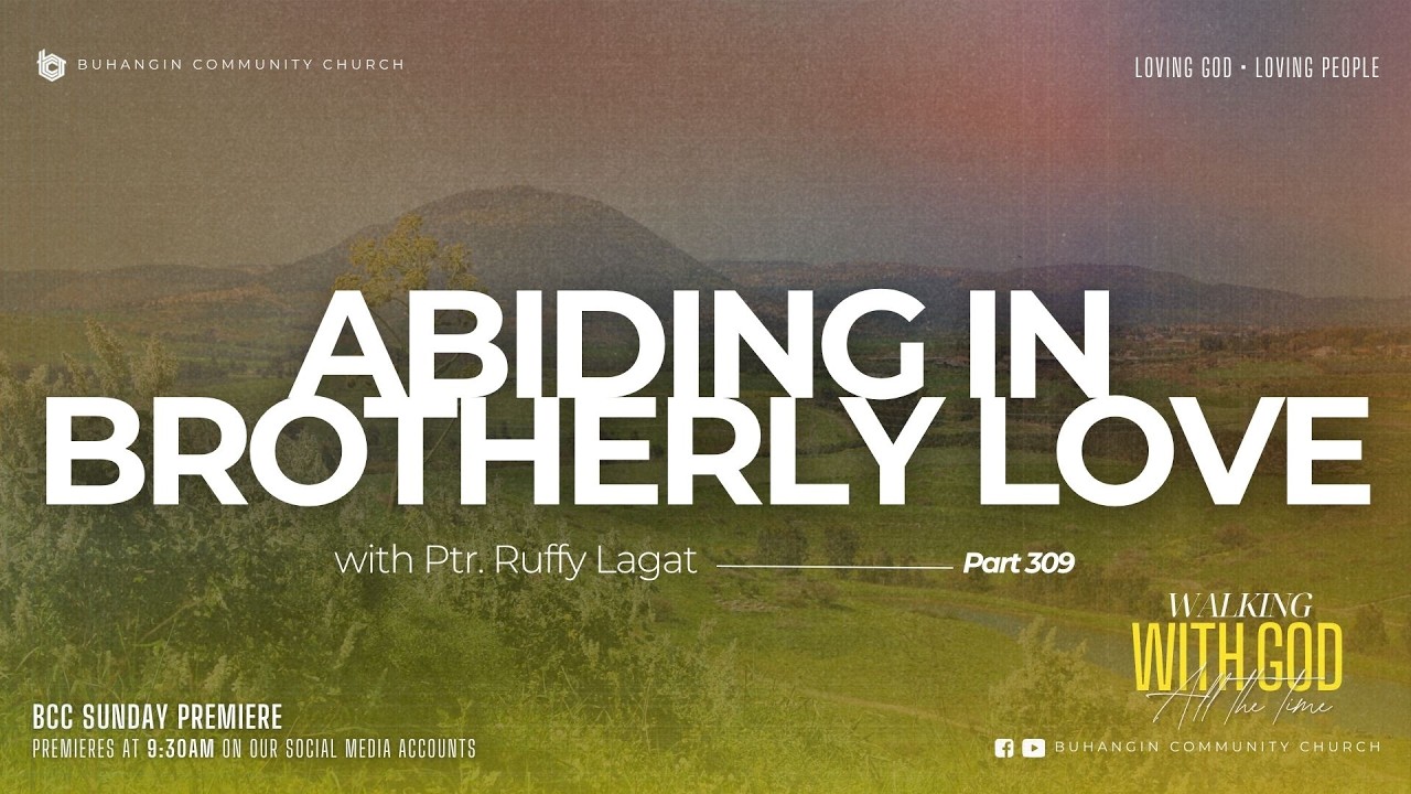 WWG Part 309 | Abiding in Brotherly Love