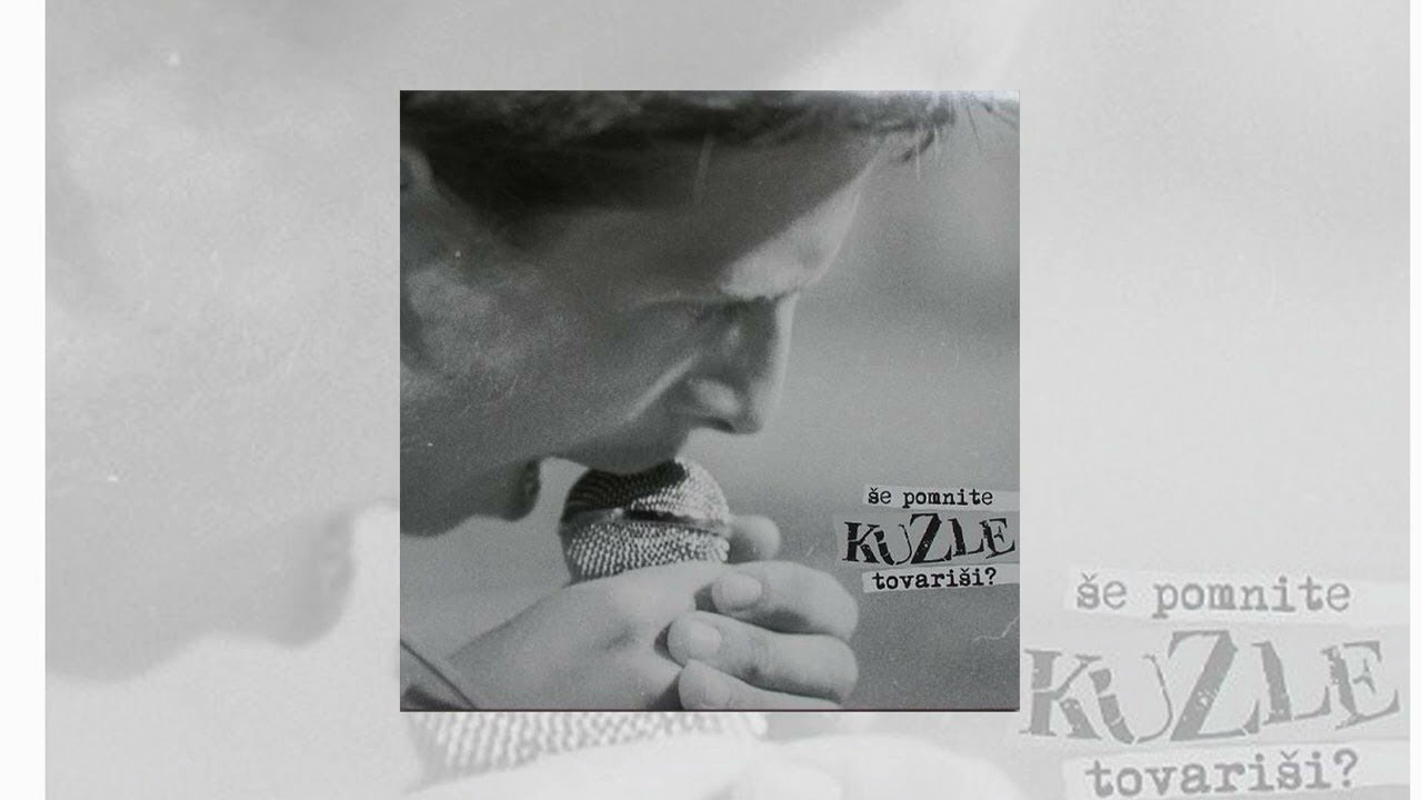 KUZLE - ŠE POMNITE TOVARIŠI? (full album)
