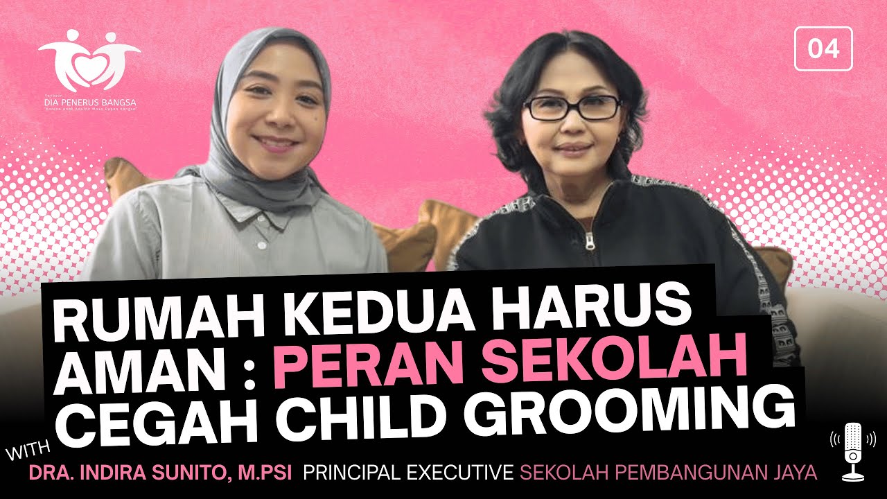Parenting x Sekolah: Kolaborasi Nyata Lindungi Anak dari Manipulasi Relasi | Child Grooming