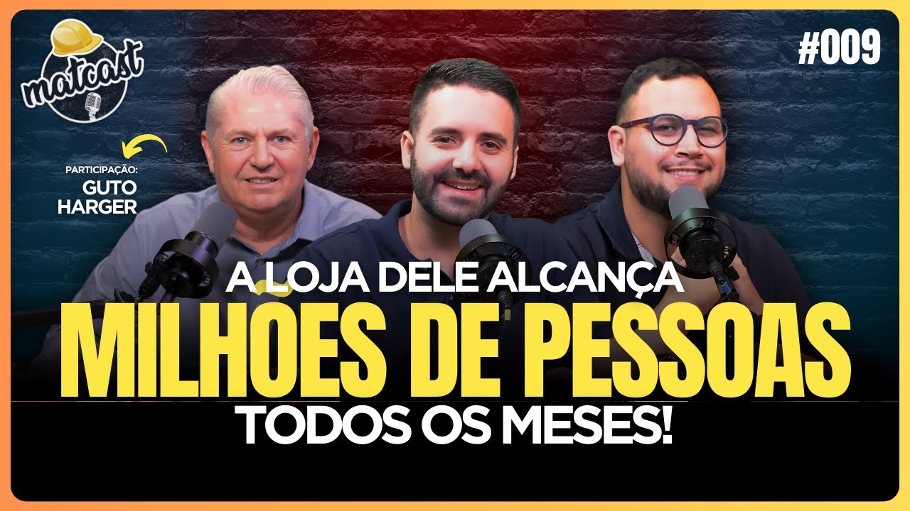 O QUE O DONO DE LOJA DE MATERIAIS DE CONSTRU&Ccedil;&Atilde;O PRECISA PARA TER SUCESSO NO MARKETING | MatCast #009