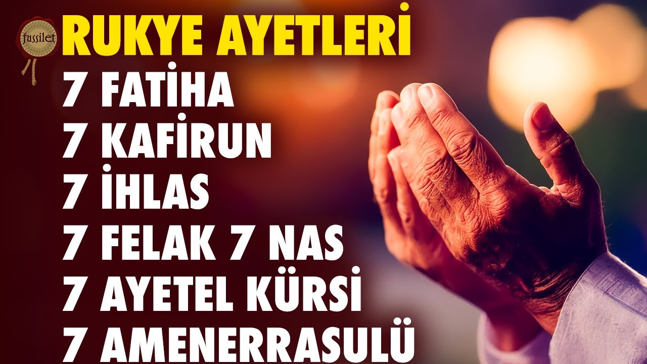 7 Fatiha 7 Ayetel Kürsi 7 Amenerrasulü 7 Kafirun 7 İhlas 7 Felak 7 Nas Rukye Ayetleri